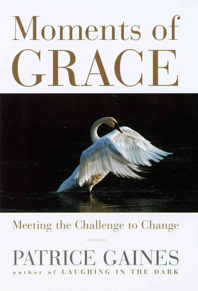 Moments of Grace: Meeting the Challenge to Change cover