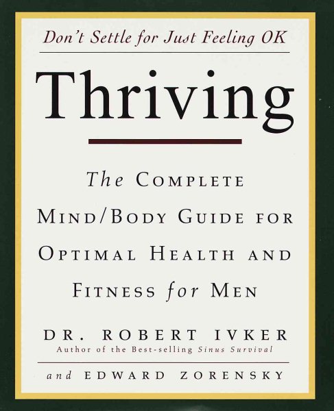 Thriving: The Complete Mind/Body Guide for Optimal Health and Fitness for Men cover
