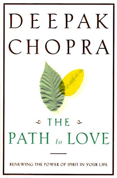 The Path to Love: Renewing the Power of Spirit in Your Life cover