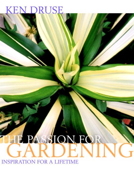 Ken Druse: The Passion for Gardening cover