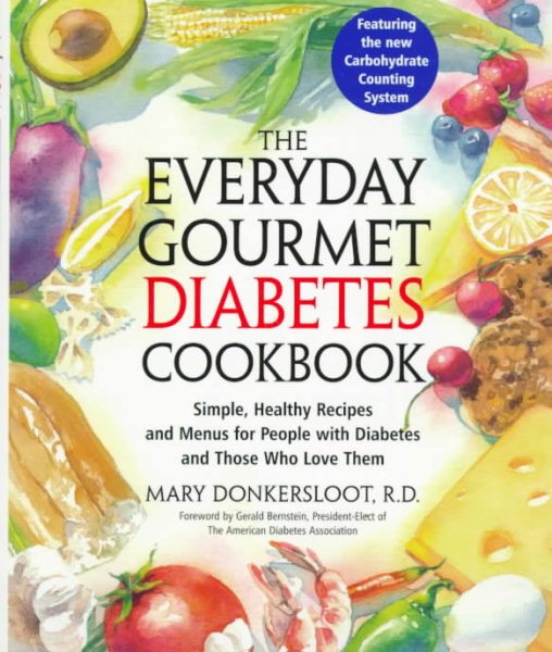 The Everyday Gourmet Diabetes Cookbook: Simple, Healthy Recipes and Menus for People with Diabetes and Those Who Love Th em cover