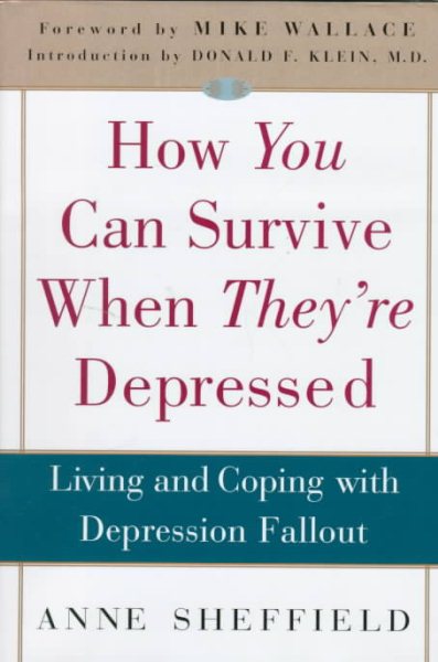 How You Can Survive When They're Depressed: Living and Coping with Depression Fallout cover