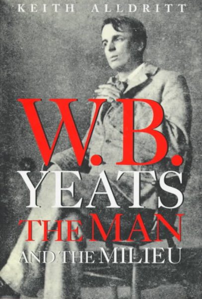 W. B. Yeats: The Man and the Milieu cover