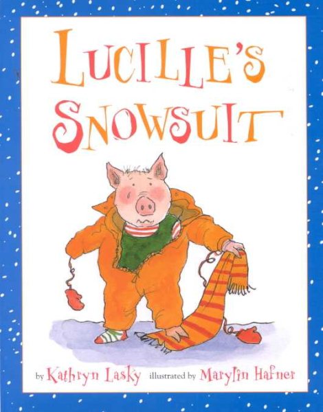 Lucille's Snowsuit (Lucille the Pig) cover