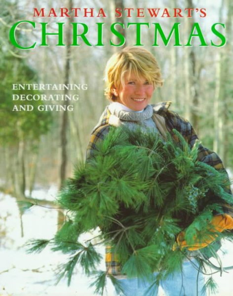 Martha Stewart's Christmas: Entertaining, Decorating and Giving cover