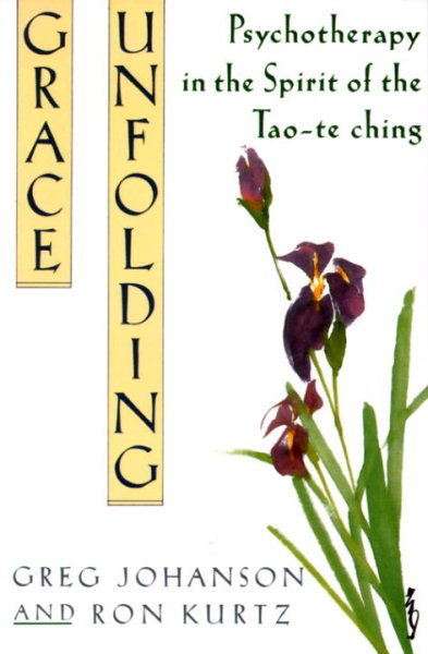 Grace Unfolding: Psychotherapy in the Spirit of Tao-te ching cover