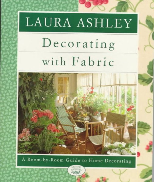 Laura Ashley Decorating With Fabric: A Room-by-Room Guide to Home Decorating cover