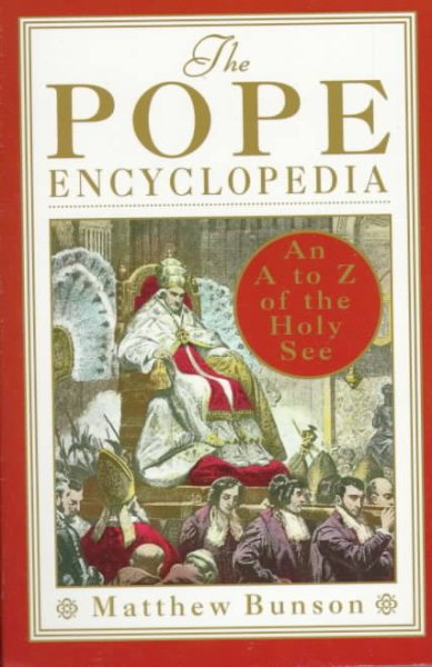 The Pope Encyclopedia: An A to Z of the Holy See cover