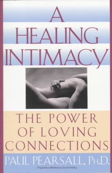 A Healing Intimacy: The Power of Loving Connections cover
