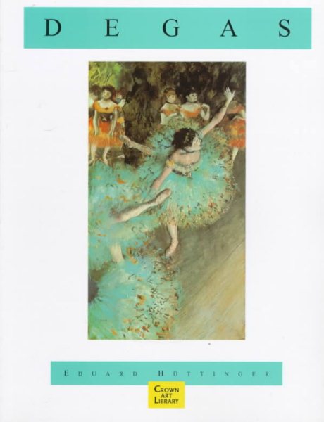 Degas: (CAL) (Crown Art Library) cover