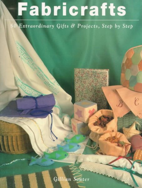 Fabricrafts: 50 Extraordinary Gifts and Projects, Step by Step cover