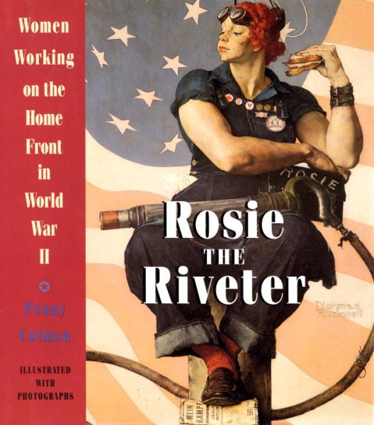 Rosie the Riveter: Women Working on the Home Front in World War II cover