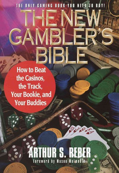 The New Gambler's Bible: How to Beat the Casinos, the Track, Your Bookie, and Your Buddies cover