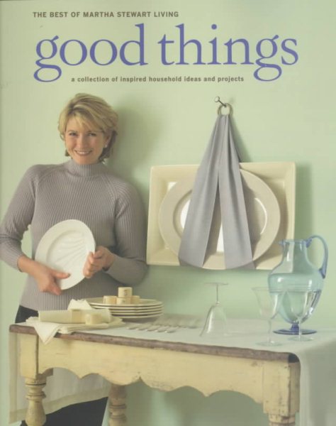 Good Things (Best of Martha Stewart Living) cover