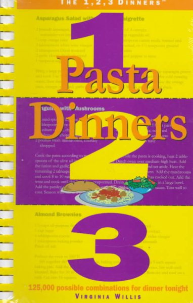 Pasta Dinners 1, 2, 3: 125,000 Possible Combinations for Dinner Tonight (The 1, 2, 3 Dinners) cover