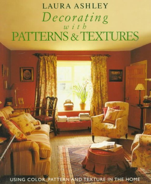 Laura Ashley Decorating With Patterns And Textures cover