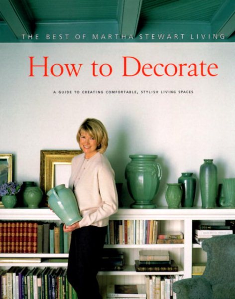 How to Decorate: The Best of Martha Stewart Living cover