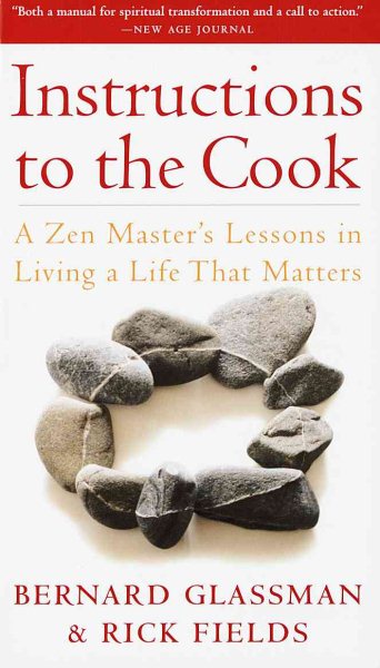 Instructions to the Cook: A Zen Master's Lessons in Living a Life That Matters cover
