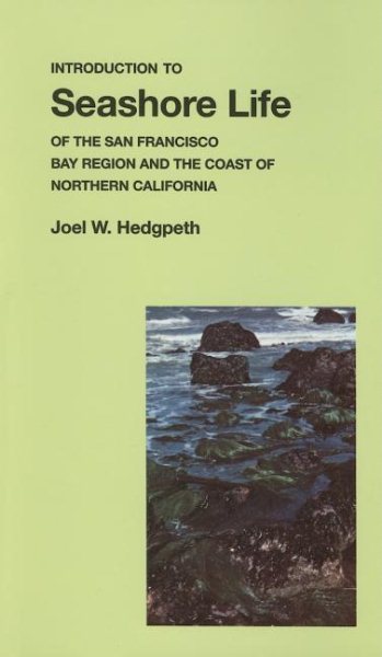 Introduction to Seashore Life of the San Francisco Bay Region and the Coast of Northern California (California Natural Hitsory Guides) cover