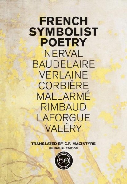 French Symbolist Poetry, Bilingual edition (CAL 21)