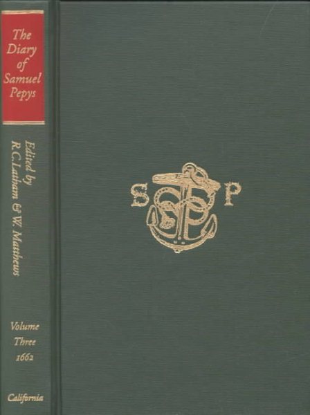 The Diary of Samuel Pepys, Vol. 3: 1662