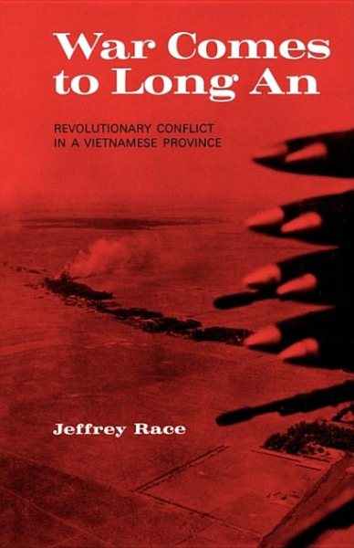 War Comes to Long An: Revolutionary Conflict in a Vietnamese Province cover