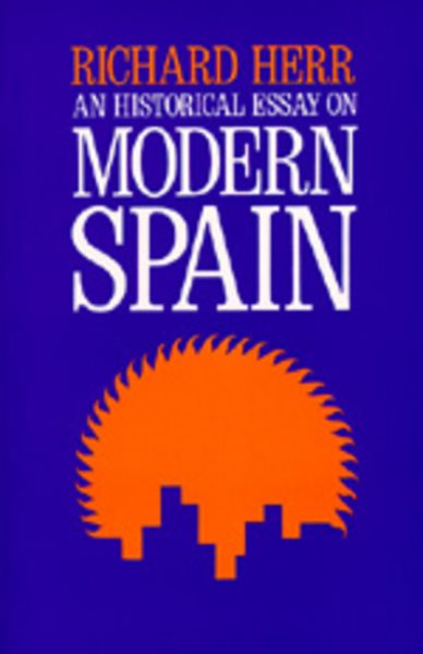 An Historical Essay on Modern Spain (Campus; 118) cover