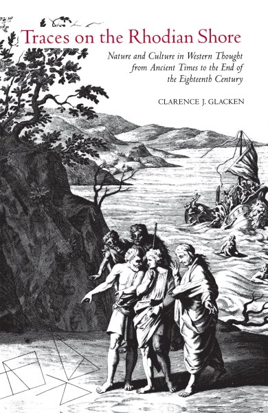 Traces on the Rhodian Shore: Nature and Culture in Western Thought from Ancient Times to the End of the Eighteenth Century cover