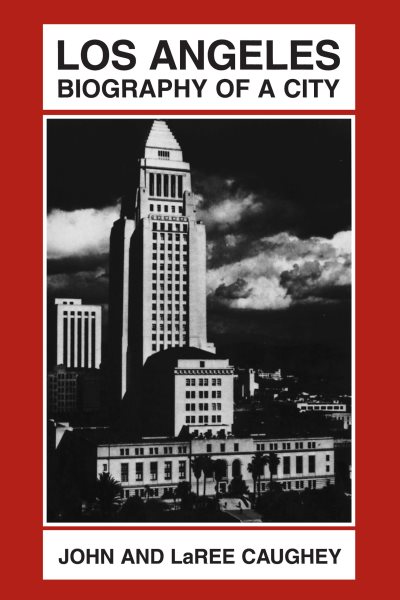 Los Angeles: Biography of a City cover