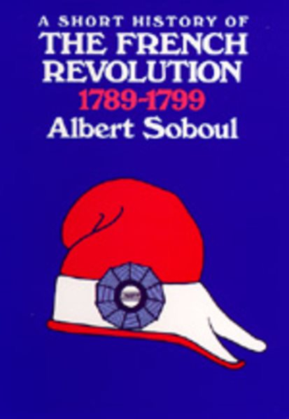 A Short History of the French Revolution, 1789-1799 cover