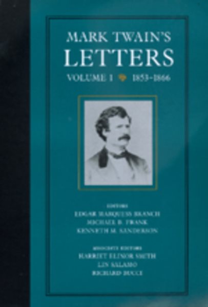 Mark Twain's Letters, Volume 1: 1853-1866 (Volume 9) (Mark Twain Papers) cover