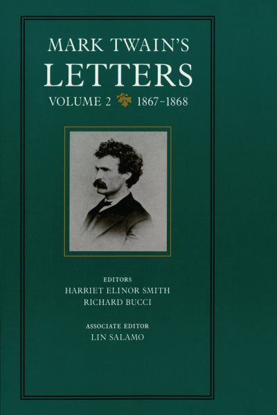 Mark Twain's Letters, Volume 2: 1867-1868 (Volume 9) (Mark Twain Papers) cover