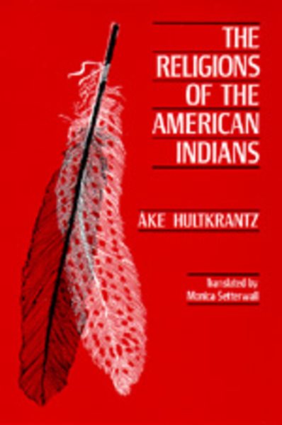 The Religions of the American Indians (Volume 5) (Hermeneutics: Studies in the History of Religions) cover