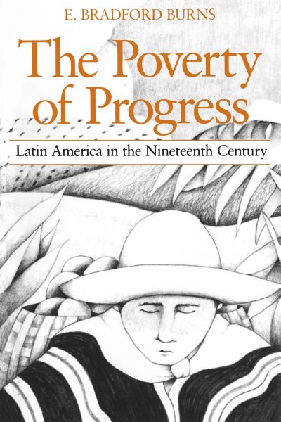 The Poverty of Progress: Latin America in the Nineteenth Century cover