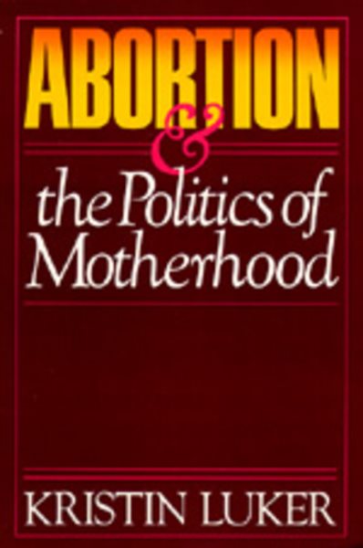 Abortion & the Politics of Motherhood cover