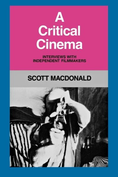 A Critical Cinema 1: Interviews with Independent Filmmakers cover