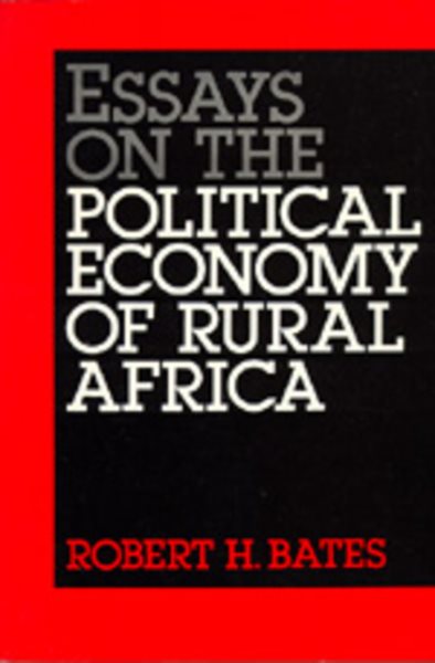 Essays on the Political Economy of Rural Africa (Volume 8) (California Series on Social Choice and Political Economy) cover