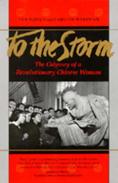 To The Storm: The Odyssey of a Revolutionary Chinese Woman cover