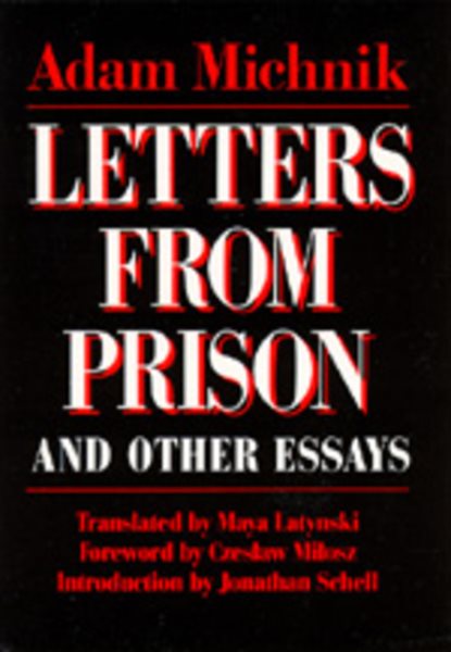 Letters from Prison and Other Essays (Society and Culture in East-Central Europe) cover