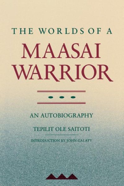 The Worlds of a Maasai Warrior: An Autobiography cover