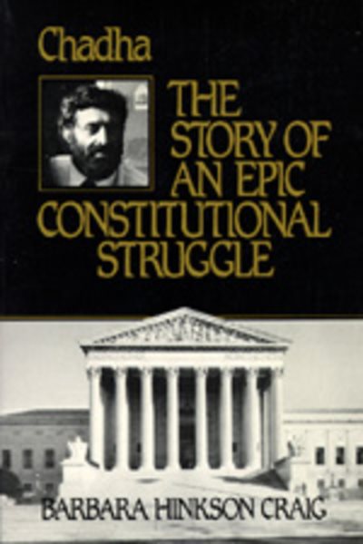 Chadha: The Story of an Epic Constitutional Struggle cover