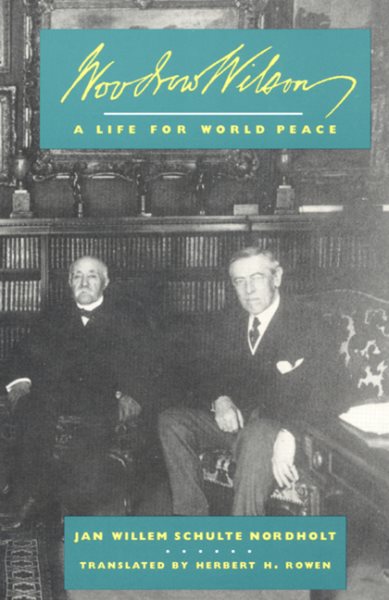 Woodrow Wilson: A Life for World Peace cover