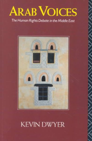 Arab Voices: The Human Rights Debate in the Middle East (Comparative Studies on Muslim Societies) cover