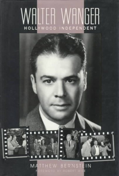 Walter Wanger, Hollywood Independent cover
