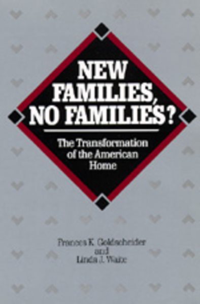 New Families, No Families?: The Transformation of the American Home (Studies in Demography) cover
