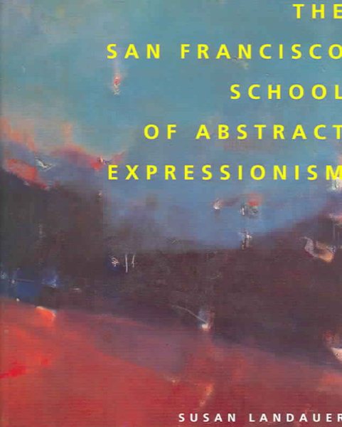 The San Francisco School of Abstract Expressionism cover