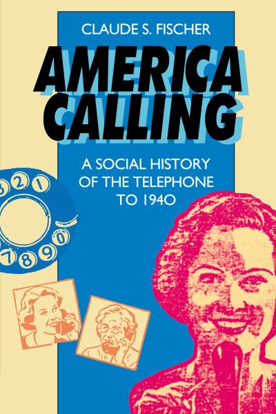 America Calling: A Social History of the Telephone to 1940 cover