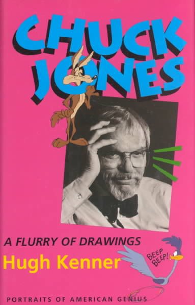 Chuck Jones: A Flurry of Drawings (Portraits of American Genius) cover