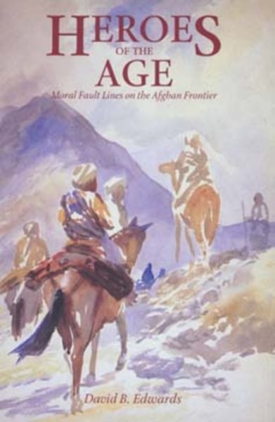 Heroes of the Age (Comparative Studies on Muslim Societies) cover