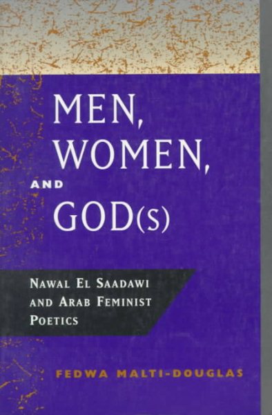 Men, Women, and God(s): Nawal El Saadawi and Arab Feminist Poetics cover